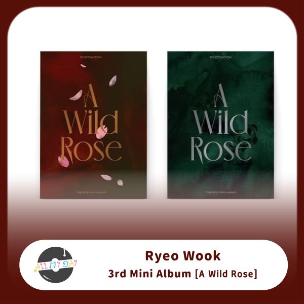厲旭 Ryeo Wook 迷你三輯《A Wild Rose》(版本隨機) 厲旭,Ryeo Wook,迷你三輯,A Wild Rose,版本隨機