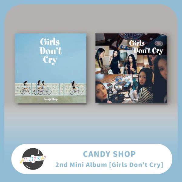 Candy Shop 迷你二輯 [Girls Don’t Cry] Candy Shop,迷你二輯,Girls Don't Cry