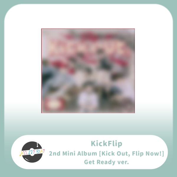 KickFlip 迷你二輯《Kick Out, Flip Now!》（Get Ready ver.）預購 KickFlip,迷你二輯,Kick Out, Flip Now!,Get Ready ver.