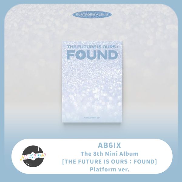 AB6IX 迷你八輯《THE FUTURE IS OURS : FOUND》(Platform ver.) AB6IX,迷你八輯,THE FUTURE IS OURS : FOUND,Platform ver.