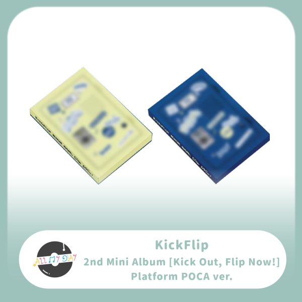 KickFlip 迷你二輯《Kick Out, Flip Now!》（Platform POCA ver.）預購 KickFlip,迷你二輯,Kick Out, Flip Now!,Platform POCA ver.