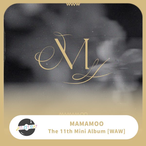 MAMAMOO 迷你十一輯《WAW》 MAMAMOO,迷你十一輯,WAW