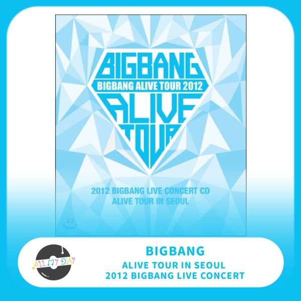 BIGBANG《ALIVE TOUR IN SEOUL 2012 BIGBANG LIVE CONCERT》 BIGBANG,ALIVE TOUR IN SEOUL,2012 BIGBANG LIVE CONCERT》