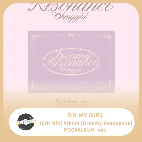 OH MY GIRL  迷你十輯《Dreamy Resonance》(POCAALBUM ver.) OH MY GIRL,迷你十輯,Dreamy Resonance,POCAALBUM