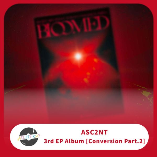 ASC2NT 單曲三輯《Conversion Part.2》 ASC2NT,單曲三輯,Conversion Part.2