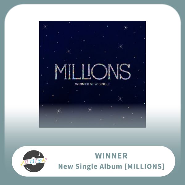 WINNER 單曲三輯《MILLIONS》 WINNER,單曲三輯,MILLIONS