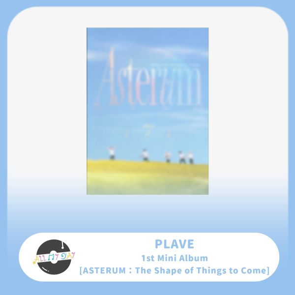 PLAVE 迷你一輯《ASTERUM : The Shape of Things to Come》 PLAVE,迷你一輯,ASTERUM : The Shape of Things to Come