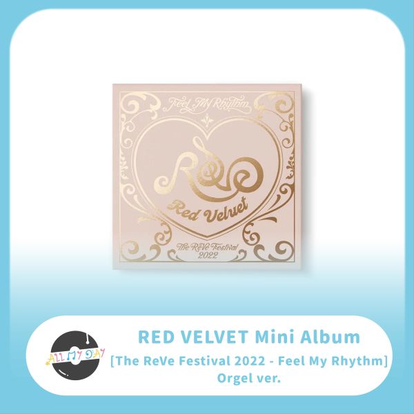 Red Velvet 迷你專輯《The ReVe Festival 2022 - Feel My Rhythm》(Orgel ver.) Red Velvet,迷你專輯,The ReVe Festival 2022 - Feel My Rhythm,Orgel ver.