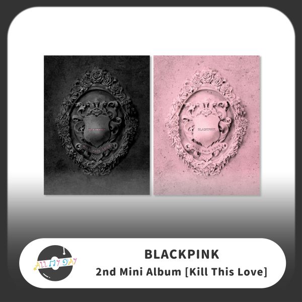 BLACKPINK 迷你二輯《KILL THIS LOVE》 BLACKPINK,迷你二輯,KILL THIS LOVE
