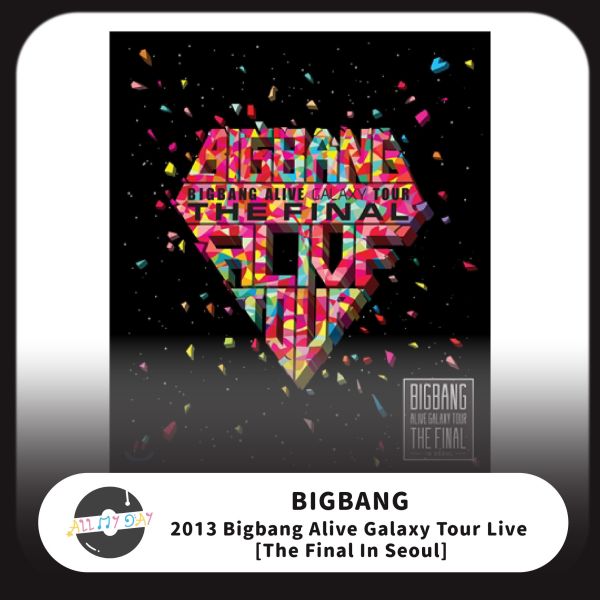 BIGBANG《2013 Bigbang Alive Galaxy Tour Live: The Final In Seoul》 BIGBANG,2013 Bigbang Alive Galaxy Tour Live,The Final In Seoul