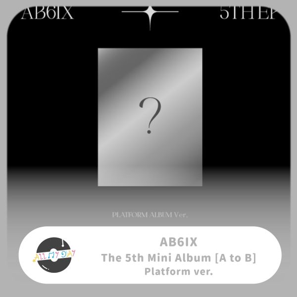AB6IX 迷你五輯《A to B》(Platform ver.) AB6IX,迷你五輯,A to B,Platform ver.