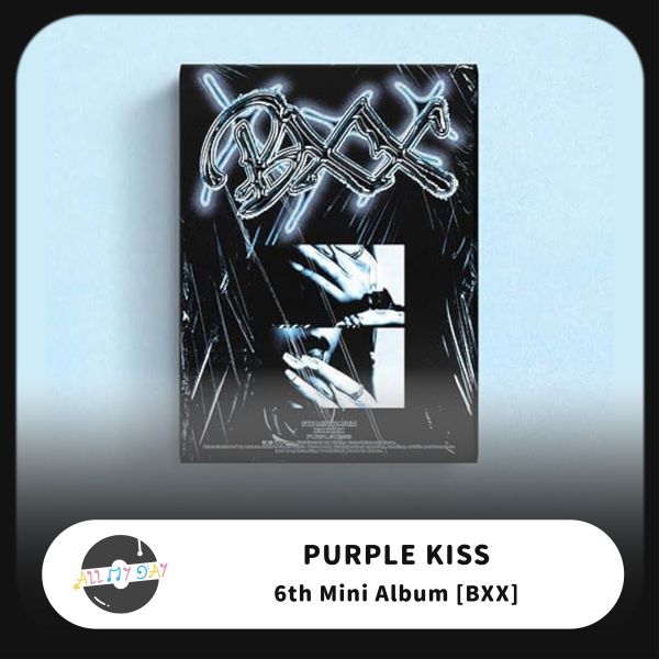 PURPLE KISS 迷你六輯《BXX 》 PURPLE KISS,迷你六輯,BXX