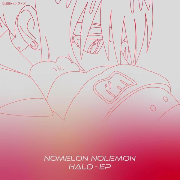 機動戰士鋼彈GQuuuuuuX 插入歌「HALO - EP」期間盤 *7/2發售! NOMELON NOLEMON,HALO - EP,機動戰士鋼彈,GQ,插入曲,收錄 ,期間盤,機動戦士,Gundam,GQuuuuuuX