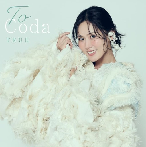 TRUE「ToCoda」劇場版 最終樂章 吹響吧！上低音號 前篇 主題歌*4/24發售! TRUE,ToCoda,劇場版,最終樂章,吹響吧,上低音號,前篇,主題歌,最終楽章 響け,ユーフォニアム