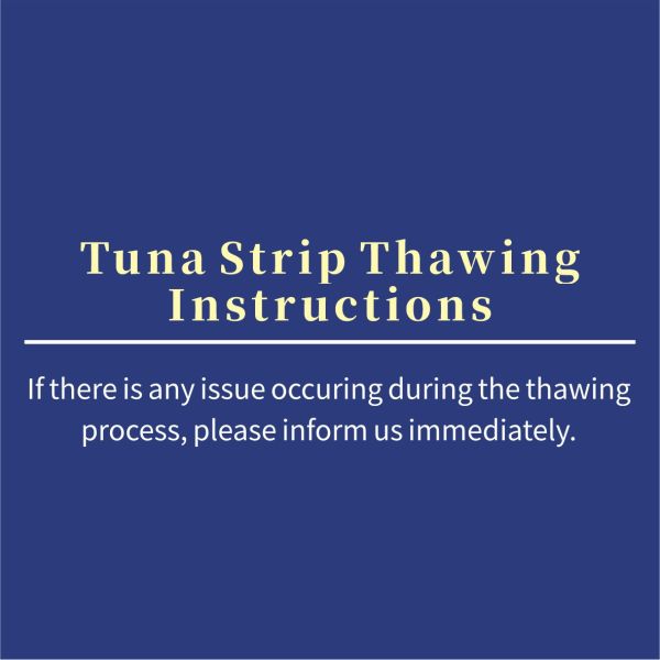 Tuna Strip Thawing Instructions 
