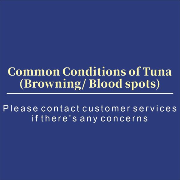 Common Conditions of Tuna (Browning/ Blood spots) 