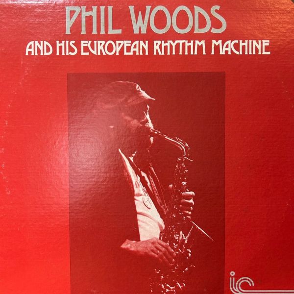 Phil Woods And His European Rhythm Machine – Phil Woods And His European Rhythm Machine | 二手老膠1LP 