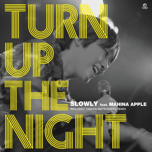 Slowly feat. Mahina Apple - Turn Up The Night 7"黑膠1EP 