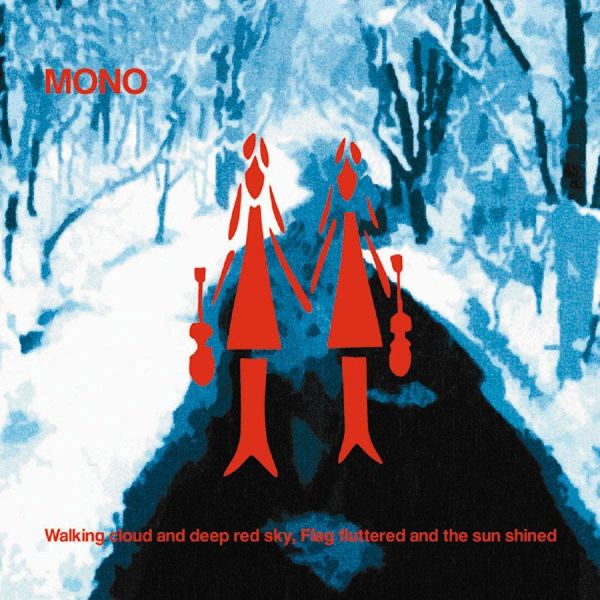 MONO - Walking Cloud and Deep Red Sky, Flag Fluttered and the Sun Shined 黑膠2LP 