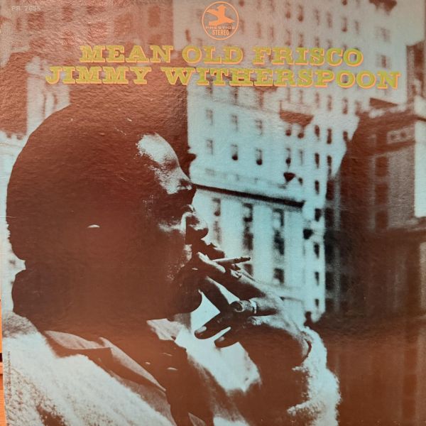 Jimmy Witherspoon - Mean Old Frisco ｜二手老膠1LP Jimmy Witherspoon Mean Old Frisco 黑膠, Jimmy Witherspoon 黑膠, Mean Old Frisco LP, Jimmy Witherspoon LP, Jimmy Witherspoon 專輯, Mean Old Frisco 黑膠, Jimmy Witherspoon 二手黑膠, Jimmy Witherspoon Vinyl