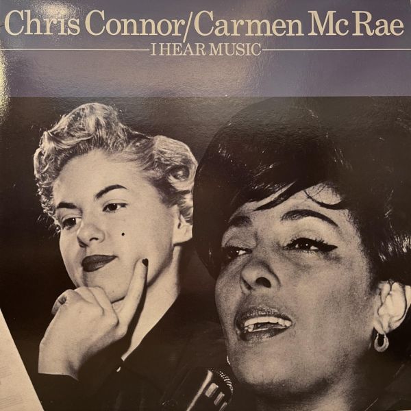 Chris Connor, Carmen McRae - I Hear Music｜二手老膠1LP Chris Connor Carmen McRae I Hear Music 黑膠, Chris Connor 黑膠, Carmen McRae 黑膠, I Hear Music LP, Chris Connor LP, Carmen McRae LP, I Hear Music 黑膠, Chris Connor Carmen McRae Vinyl