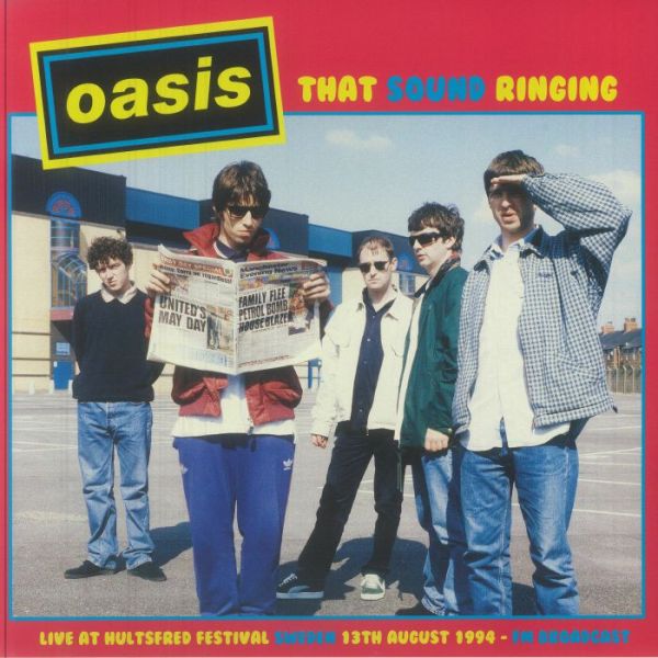 Oasis - That Sound Ringing: Live At Hultsfred Festival Sweden 13th August 1994 FM Broadcast 黑膠1LP 