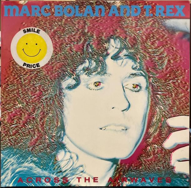 Marc Bolan And T. Rex - Across The Airwaves 