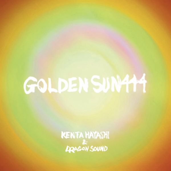 KENTA HAYASHI & Dragon Sound - Golden Sun 444 (12"黑膠) 