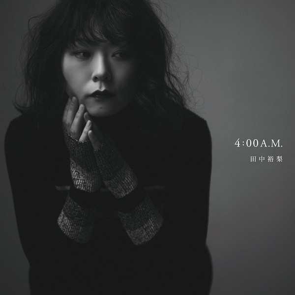 田中裕梨 4:00 A.M.＜数量限定盤＞ 