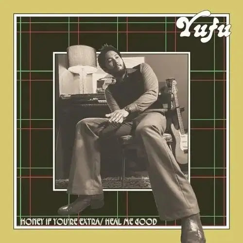YUFU - Honey If You're Extra / Heal Me Good 7"黑膠1EP 