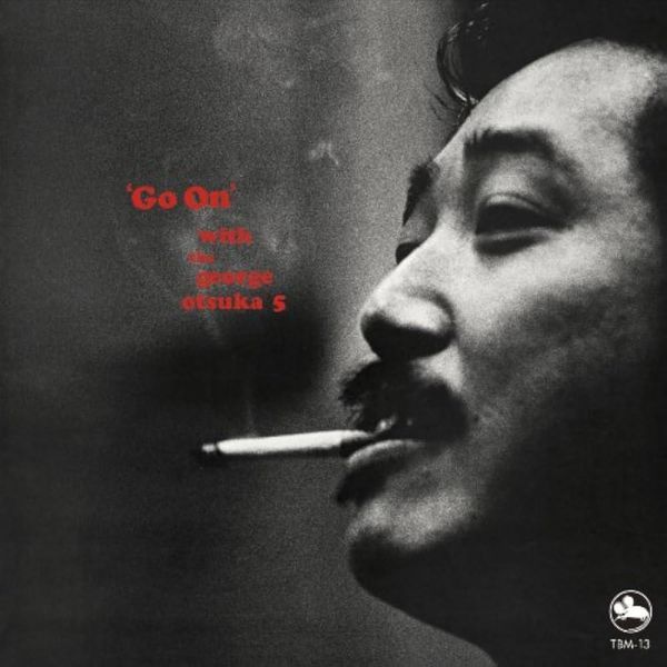 ジョージ大塚 George Otsuka - Go On 黑膠1LP 