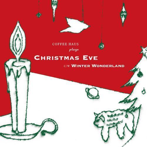 Coffee Haus - Christmas Eve / Winter Wonderland 7吋彩膠1EP 
