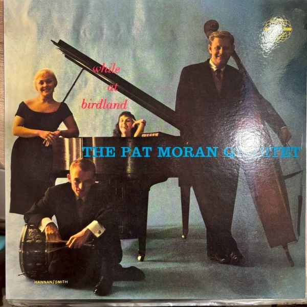 The Pat Moran Quartet – While At Birdland | 二手老膠1LP 
