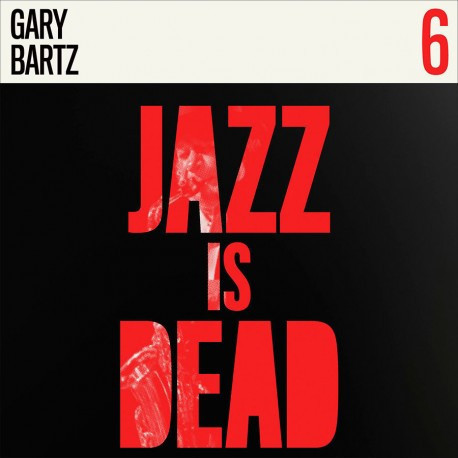 Gary Bartz - Jazz Is Dead 6 黑膠1LP 