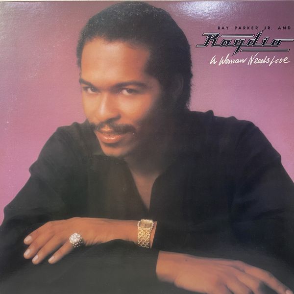 Ray Parker Jr. and Raydio - A Woman Needs Love 二手老膠1LP 