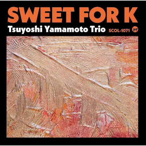 Tsuyoshi Yamamoto 山本剛 - Sweet for K  黑膠1LP 