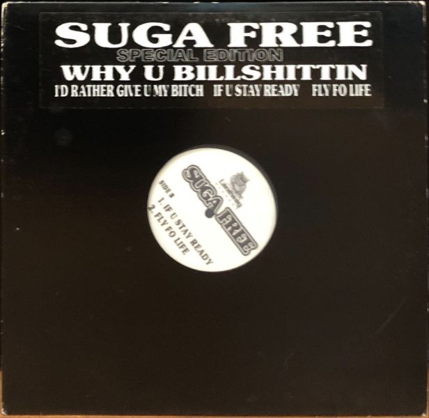 Suga Free - Why U Bullshittin / I'd Rather Give You My Bitch / If U Stay Ready / Fly Fo Life 二手老膠1LP 