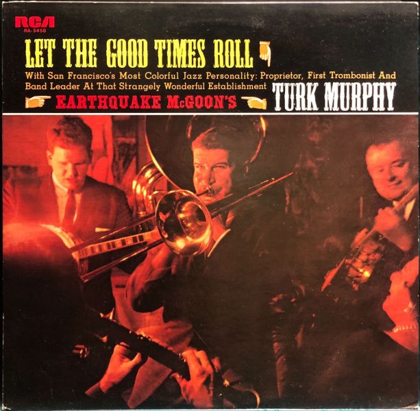 Turk Murphy And His San Francisco Jazz Band - Let The Good Times Roll 二手老膠1LP 