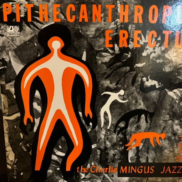 The Charlie Mingus Jazz Workshop* / チャーリー・ミンガス* – Pithecanthropus Erectus = 直立猿人| 二手老膠1LP 