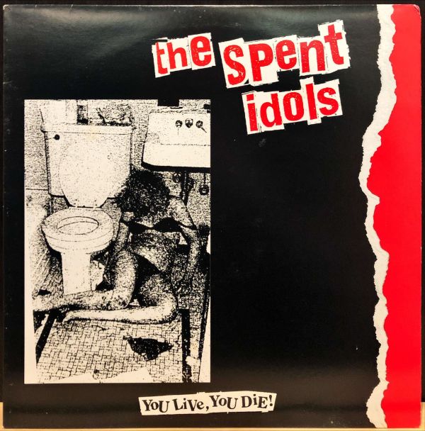 The Spent Idols - You Live, You Die! 