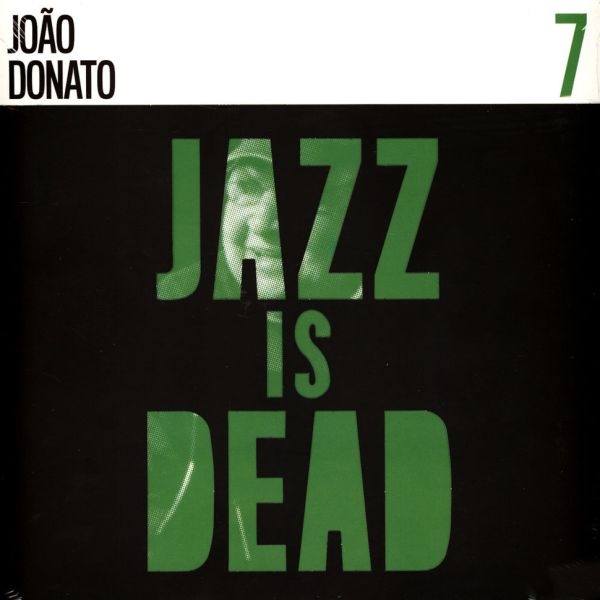 João Donato - Jazz is Dead 7 