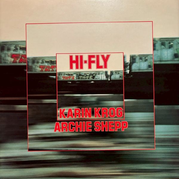 Karin Krog, Archie Shepp – Hi-Fly | 二手老膠1LP 