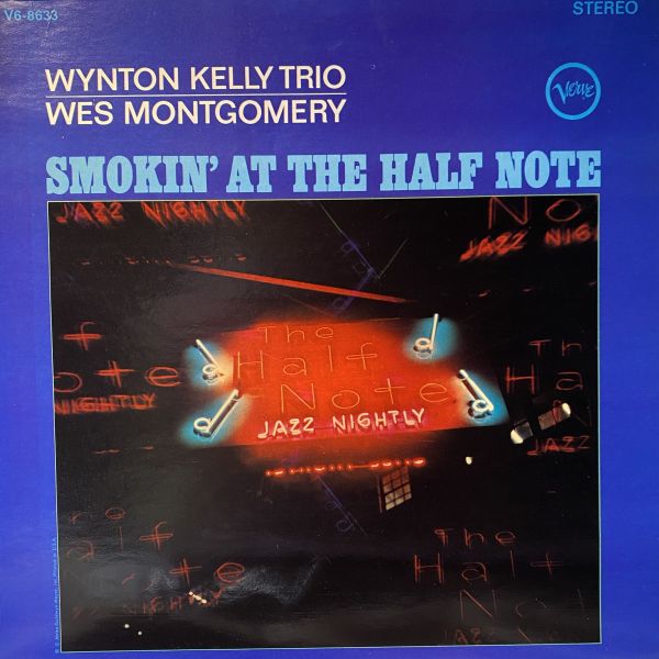 Wynton Kelly Trio / Wes Montgomery – Smokin' At The Half Note 二手老膠1LP 