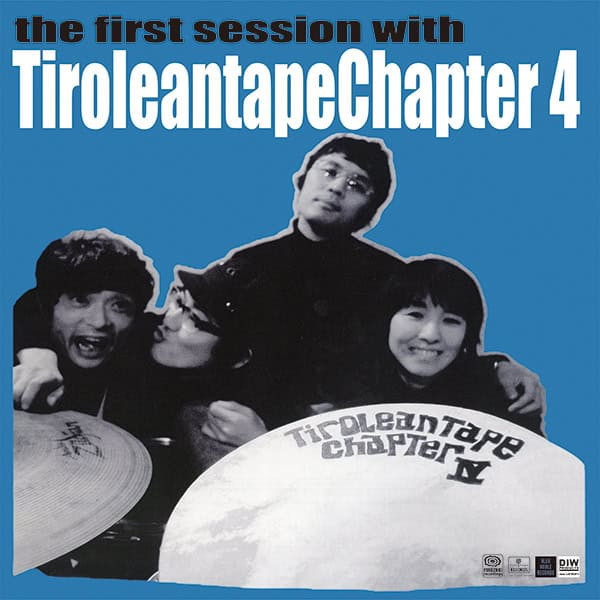 TIROLEANTAPE CHAPTER 4 - the first session with Tiroleantape Chapter 4（2025 Remaster）黑膠1LP 