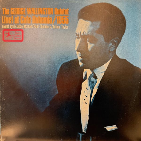 The George Wallington Quintet - Live! At Cafe Bohemia/1955｜二手老膠1LP George Wallington 黑膠、Live At Cafe Bohemia 1955 黑膠、George Wallington Live At Cafe Bohemia 黑膠、George Wallington 二手黑膠
