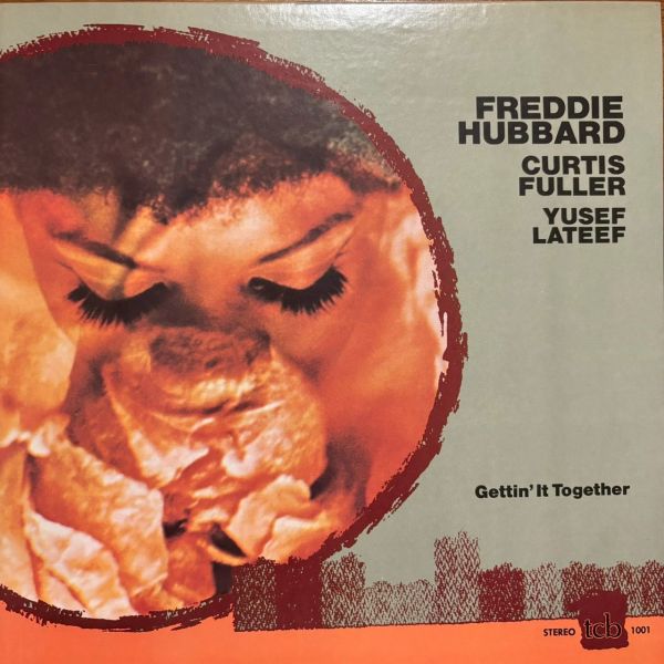 Freddie Hubbard, Curtis Fuller, Yusef Lateef – Gettin' It Together | 二手老膠1LP 