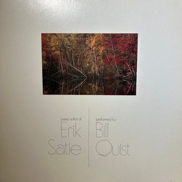 Erik Satie - Bill Quist Piano Solos Of Erik Satie | 二手老膠1LP 