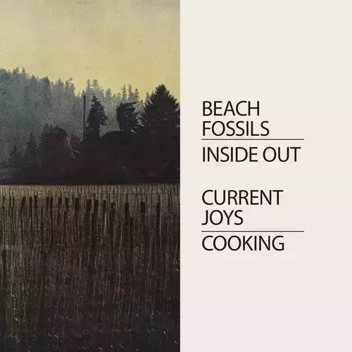 Beach Fossils / Current Joys - Inside Out / Cooking 7吋黑膠1EP Beach Fossils 黑膠,Inside Out 黑膠,Beach Fossils Inside Out 黑膠,Cooking 黑膠,Current Joys Cooking 黑膠