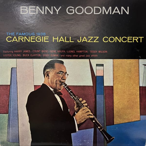 Benny Goodman – The Famous 1938 Carnegie Hall Jazz Concert｜二手老膠2LP Mono 