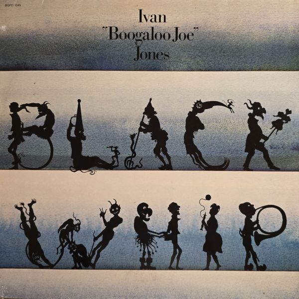 Ivan "Boogaloo Joe" Jones – Black Whip | 二手老膠1LP 